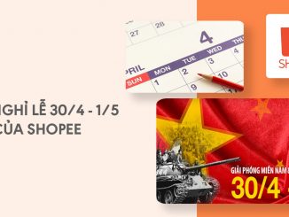 [CHÍNH THỨC] Lịch làm việc Shopee 30/4 & 1/5/2023